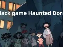 Cách hack game Haunted Dorm - Ký túc xá ma ám